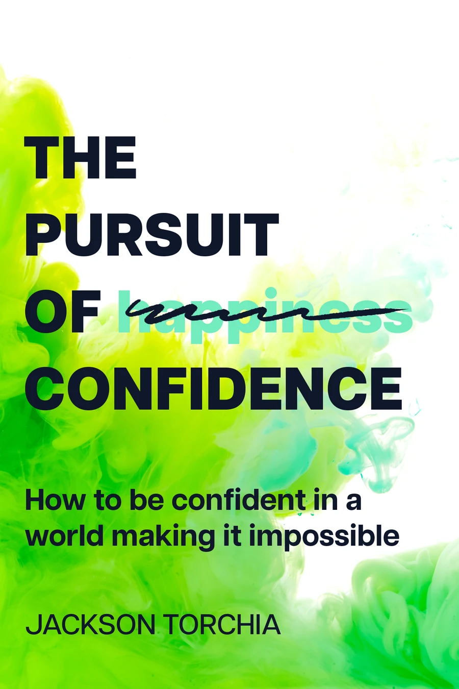 The Pursuit of Confidence, by Jackson Torchia